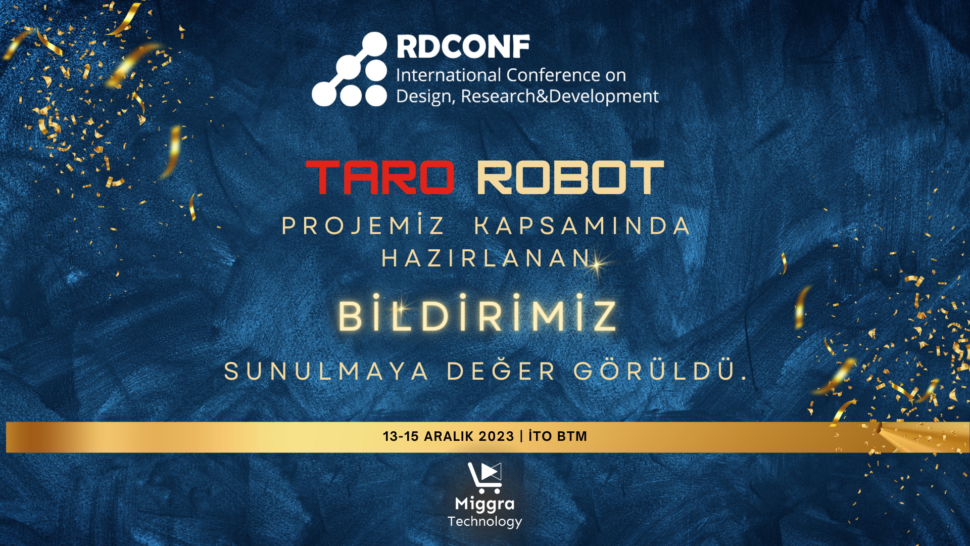 RDCONF 2023´de Miggra Teknoloji Taro Robot projesinin bildirisini sunmaya hak kazandı.